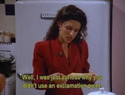 elaine seinfeld quotes|seinfeld elaine exclamation point.